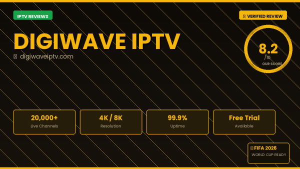 Digiwave IPTV Review 2026 — Free Trial, Pricing & Channels