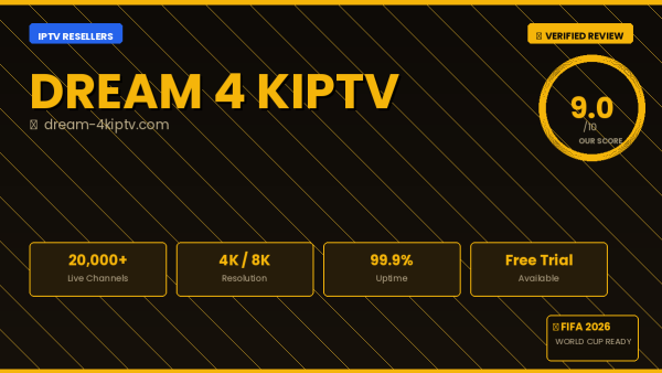 Dream 4K IPTV Review 2026 — Free Trial, Pricing & Channels
