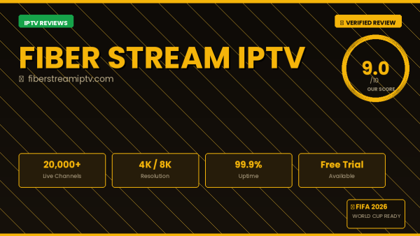 Fiber Stream IPTV Review 2026 — Free Trial, Pricing & Channels