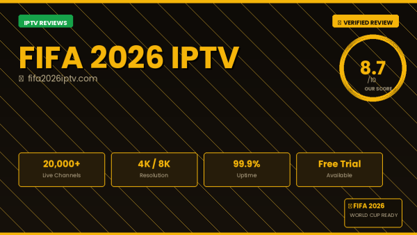 FIFA 2026 IPTV Review 2026 — Free Trial, Pricing & Channels
