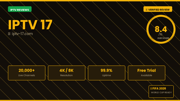 IPTV 17 Review 2026 — Free Trial, Pricing & Channels
