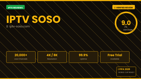 IPTV Soso Review 2026 — Free Trial, Pricing & Channels