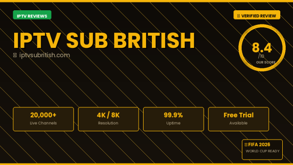IPTV Sub British Review 2026 — Free Trial, Pricing & Channels