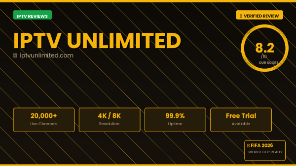 Iptvunlimited Review 2 IPTV Review 2026 — 22,000+ Channels, 4K Streaming & Free Trial