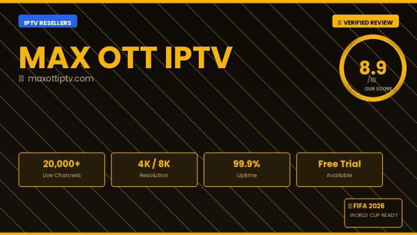 Max OTT IPTV Review 2026 — Free Trial, Pricing & Channels