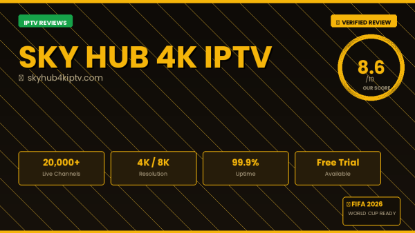 Sky Hub 4K IPTV Review 2026 — Free Trial, Pricing & Channels