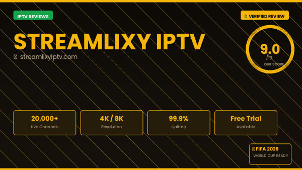 Streamlixy IPTV Review 2026 — Free Trial, Pricing & Channels