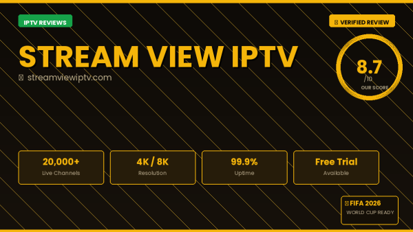 Stream View IPTV Review 2026 — Free Trial, Pricing & Channels