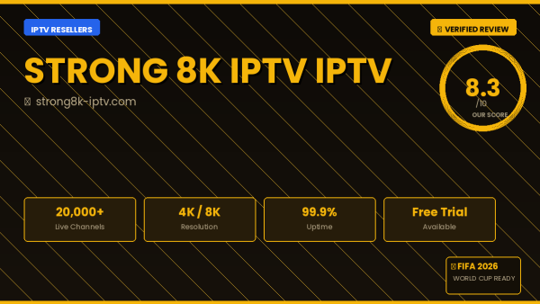 Strong 8K IPTV Review 2026 — Free Trial, Pricing & Channels