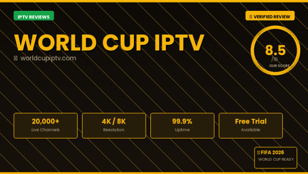 World Cup IPTV Review 2026 — Free Trial, Pricing & Channels