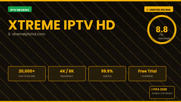 Xtreme IPTV HD Review 2026 — Free Trial, Pricing & Channels