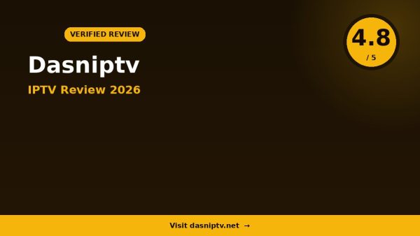 Dasn IPTV Review 2026 — 8,000+ Channels, 4K Ultra HD & Free Trial