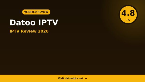 Datoo IPTV Review 2026 — 20,000+ Channels, 4K Quality & Free Trial