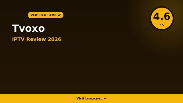 Tvoxo IPTV Review 2026 — 8,000+ Channels, 4K Quality & Free Trial
