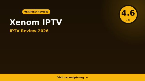 Xenom IPTV Review 2026 — 25,000+ Channels, Full HD & 4K & Free Trial