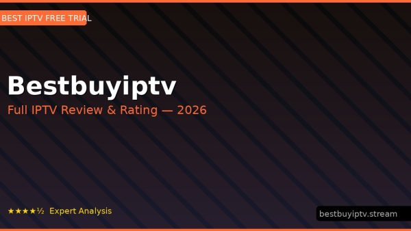 Bestbuyiptv Review 2026 — Channels, Pricing & Honest Rating