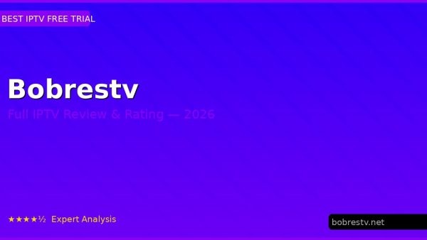 Bobrestv Review 2026 — Channels, Pricing & Honest Rating