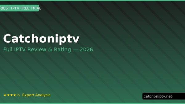 Catchoniptv Review 2026 — Channels, Pricing & Honest Rating