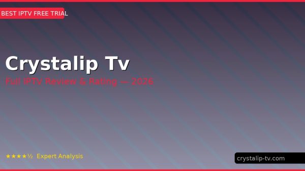 Crystalip Tv Review 2026 — Channels, Pricing & Honest Rating