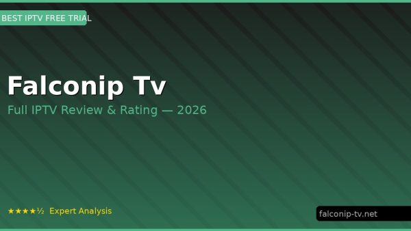 Falconip Tv Review 2026 — Channels, Pricing & Honest Rating