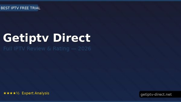 Getiptv Direct Review 2026 — Channels, Pricing & Honest Rating