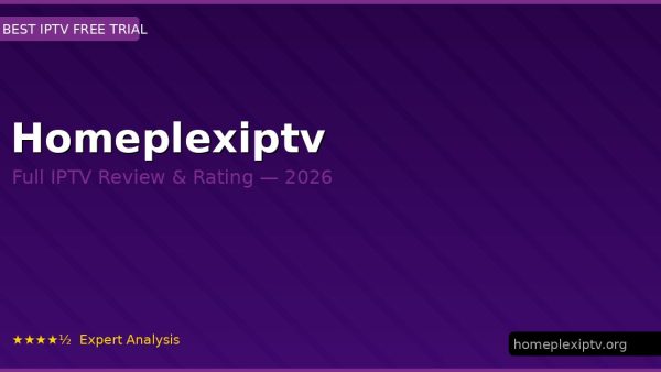 Homeplexiptv Review 2026 — Channels, Pricing & Honest Rating