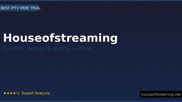 Houseofstreaming Review 2026 — Channels, Pricing & Honest Rating