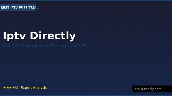 Iptv Directly Review 2026 — Channels, Pricing & Honest Rating
