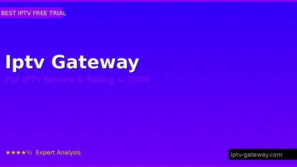 Iptv Gateway Review 2026 — Channels, Pricing & Honest Rating