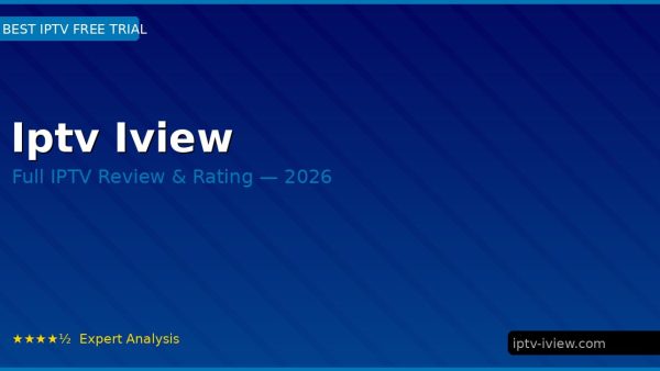 Iptv Iview Review 2026 — Channels, Pricing & Honest Rating