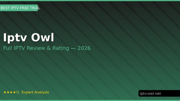Iptv Owl Review 2026 — Channels, Pricing & Honest Rating