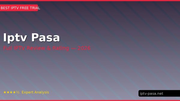 Iptv Pasa Review 2026 — Channels, Pricing & Honest Rating