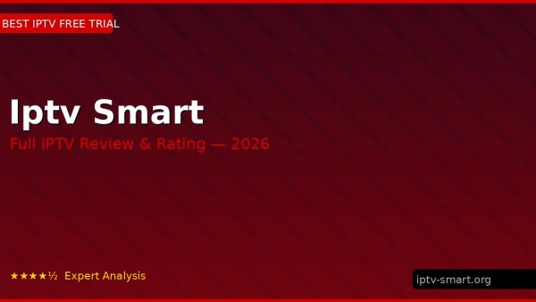 Iptv Smart Review 2026 — Channels, Pricing & Honest Rating