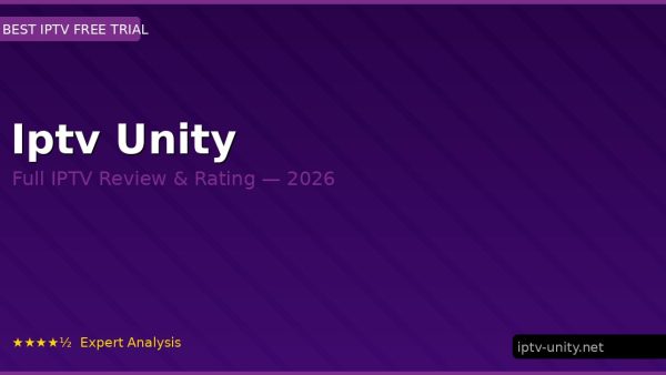 Iptv Unity Review 2026 — Channels, Pricing & Honest Rating
