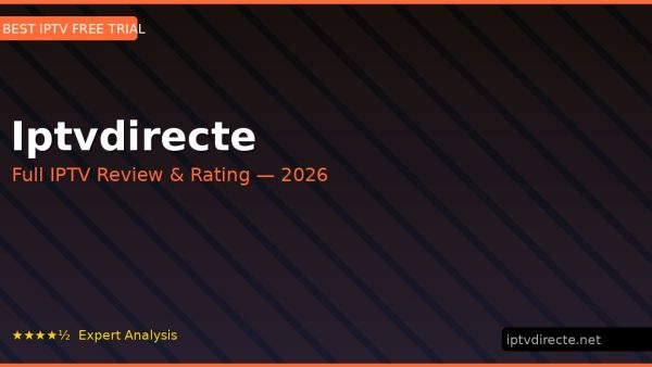 Iptvdirecte Review 2026 — Channels, Pricing & Honest Rating
