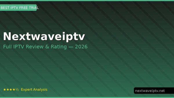 Nextwaveiptv Review 2026 — Channels, Pricing & Honest Rating