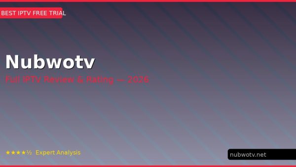 Nubwotv Review 2026 — Channels, Pricing & Honest Rating