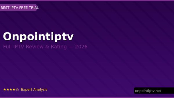 Onpointiptv Review 2026 — Channels, Pricing & Honest Rating