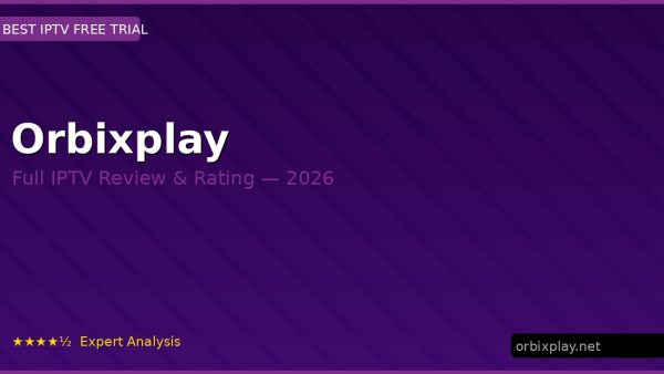Orbixplay Review 2026 — Channels, Pricing & Honest Rating