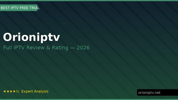 Orioniptv Review 2026 — Channels, Pricing & Honest Rating