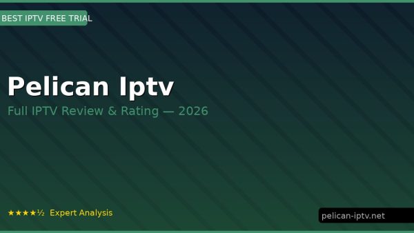 Pelican Iptv Review 2026 — Channels, Pricing & Honest Rating