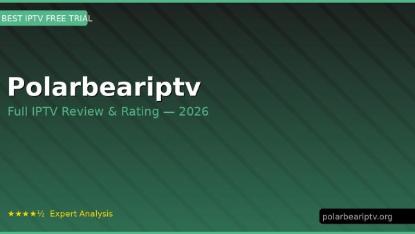 Polarbeariptv Review 2026 — Channels, Pricing & Honest Rating