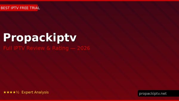 Propackiptv Review 2026 — Channels, Pricing & Honest Rating