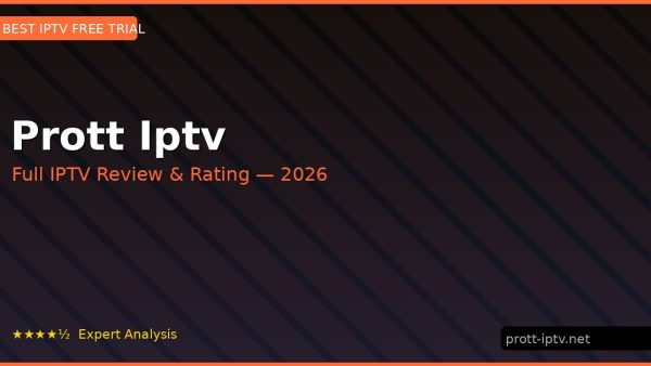 Prott Iptv Review 2026 — Channels, Pricing & Honest Rating