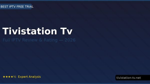 Tivistation Tv Review 2026 — Channels, Pricing & Honest Rating