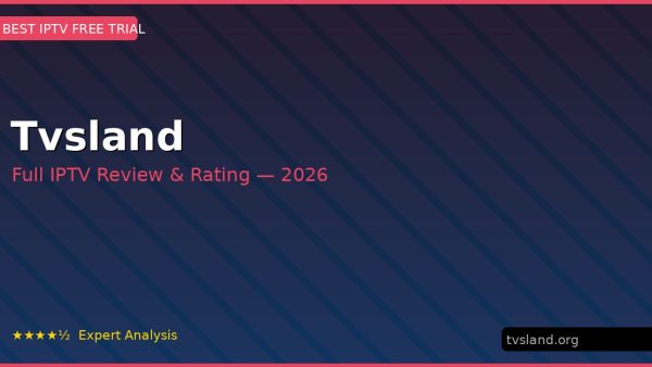 Tvsland Review 2026 — Channels, Pricing & Honest Rating