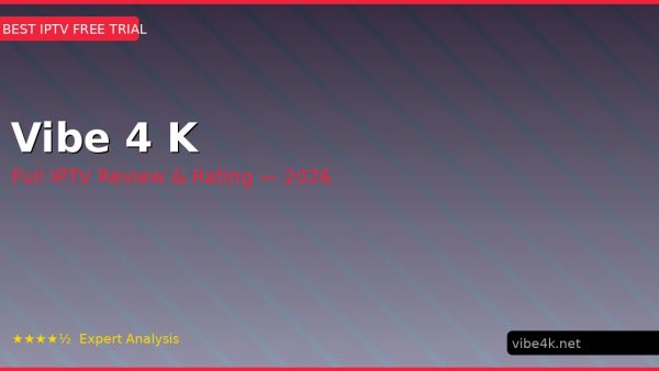 Vibe 4 K Review 2026 — Channels, Pricing & Honest Rating