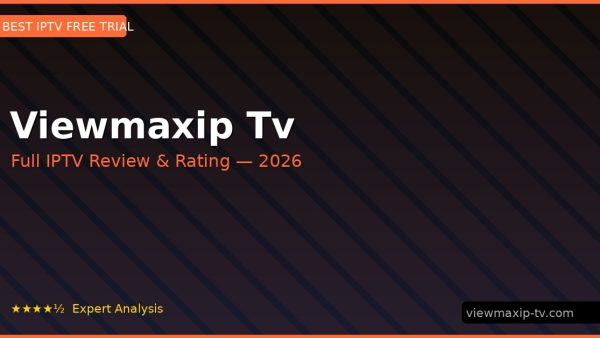 Viewmaxip Tv Review 2026 — Channels, Pricing & Honest Rating