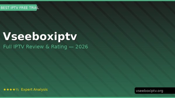 Vseeboxiptv Review 2026 — Channels, Pricing & Honest Rating