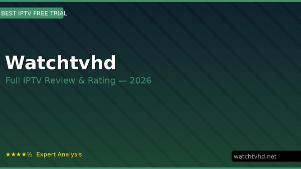Watchtvhd Review 2026 — Channels, Pricing & Honest Rating